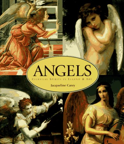 Angels: Celestial Spirits in Art & Legend